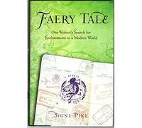 Faery Tale: One Woman's Search for Enchantment in a Modern World