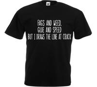 fags and Weed, Glue and Speed but I Draws The line at Crack Dave Coaches Nessa Wales Welsh Tshirt Gavin Stacey Humour Grumpy dad Husband Mens Womens Present Gift Shirt Premium Funny Sarcasm Black