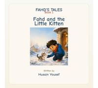 Fahd and the Little Kitten (Fahd’s Tales)