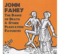 Fahey, John - The Dance Of Death & Other Plantation Favourites