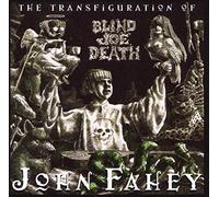 Fahey, John - The Transfiguration of Blind Joe Death