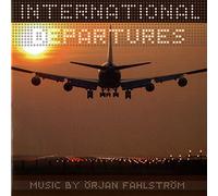 Fahlstrom, Orjan - Fahlstrom: International Departures