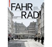 Fahr Rad! : Die Ruckeroberung Der Stadt