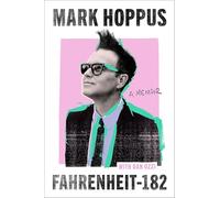 Fahrenheit-182: the Sunday Times bestselling memoir from blink-182 founding member Mark Hoppus