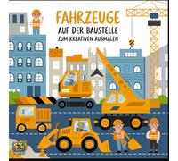 Fahrzeuge auf der Baustelle zum kreativen Ausmalen ab 3 Jahren: Malbuch ab 3 Jahre - Baustelle