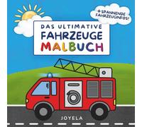 Fahrzeuge Malbuch für Kinder mit spannenden Fahrzeuginfos: Ausmalbuch mit Bagger, Feuerwehr, Traktor, Autos, Polizei und vielen anderen Fahrzeugen