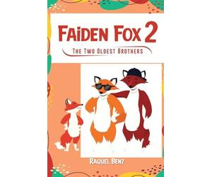 Faiden Fox 2: The Two Oldest Brothers