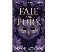 Faie and Fury (The Faie King's Mortal)