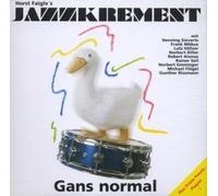 Faigle,Horst 'S Jazzkrement - Gans Normal
