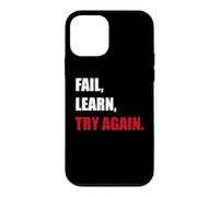 Fail. Learn. Try Again - Resilience Motivation Gift Case for iPhone 12 mini