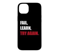Fail. Learn. Try Again - Resilience Motivation Gift Case for iPhone 14 Plus