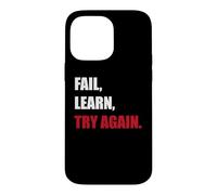 Fail. Learn. Try Again - Resilience Motivation Gift Case for iPhone 14 Pro Max