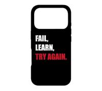 Fail. Learn. Try Again - Resilience Motivation Gift Case for iPhone 17 Pro