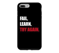 Fail. Learn. Try Again - Resilience Motivation Gift Case for iPhone 7 Plus/8 Plus