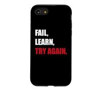 Fail. Learn. Try Again - Resilience Motivation Gift Case for iPhone SE (2020) / 7/8