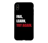 Fail. Learn. Try Again - Resilience Motivation Gift Case for iPhone XS Max