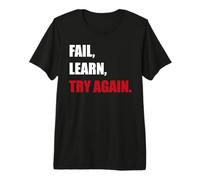 Fail. Learn. Try Again - Resilience Motivation Gift Premium T-Shirt