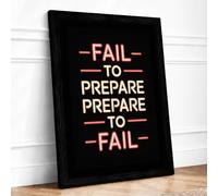 Fail to Prepare Typography Framed Wall Art Print A1 (84.1×59.4cm) Black, Wall Decor for Living Room, Bedroom, Office & Home, Ready to Hang, Art Gift
