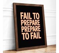 Fail to Prepare Typography Framed Wall Art Print A1 (84.1×59.4cm) Walnut, Wall Decor for Living Room, Bedroom, Office & Home, Ready to Hang, Art Gift