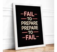 Fail to Prepare Typography Framed Wall Art Print A1 (84.1×59.4cm) White, Wall Decor for Living Room, Bedroom, Office & Home, Ready to Hang, Art Gift