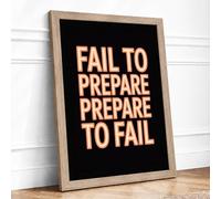 Fail to Prepare Typography Framed Wall Art Print A2 Oak