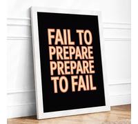 Fail to Prepare Typography Framed Wall Art Print A4 (29.7×21cm) White, Wall Decor for Living Room, Bedroom, Office & Home, Ready to Hang, Art Gift