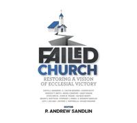 Failed Church: Restoring a Vision of Ecclesial Victory