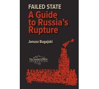 Failed State: A Guide to Russia's Rupture