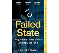 Failed State : Why Nothing Works and How We Fix It