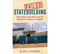 Failed Statebuilding: Intervention, the State, and the Dynamics of Peace Formation
