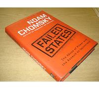 Failed States: The Abuse of Power and the Assault on Democracy