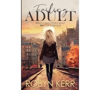 Failing Adult: Being a responsible adult isn’t for everyone
