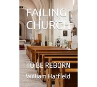FAILING CHURCH: TO BE REBORN