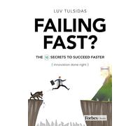 Failing Fast?: The Ten Secrets to Succeed Faster
