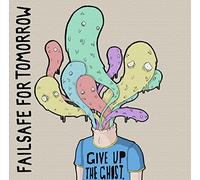 Failsafe For Tomorrow - Give Up Your Ghost
