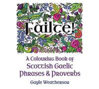 Fàilte! A Colouring Book of Scottish Gaelic Phrases & Proverbs