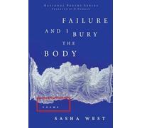 Failure and I Bury the Body (National Poetry)