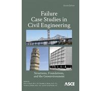 Failure Case Studies in Civil Engineering: Structures, Foundations, and the Geoenvironment