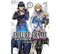 Failure Frame: I Became the Strongest and Annihilated Everything With Low-Level Spells (Manga) Vol. 5