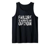 Failure is Always an Option Funny Unhinged Word Play Meme Tank Top