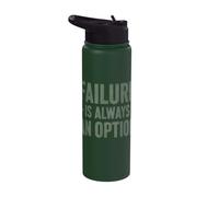 Failure is Always an Option Motivational Quote Stainless Steel Insulated Water Bottle