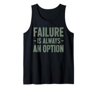 Failure is Always an Option Motivational Quote Tank Top
