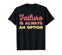 Failure is Always an Option T-Shirt, Men, Black, X-Large