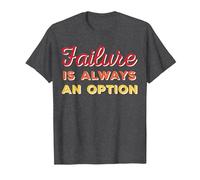 Failure is Always an Option T-Shirt, Men, Dark Heather Grey, 5X-Large