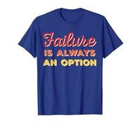 Failure is Always an Option T-Shirt, Men, Royal Blue, Large