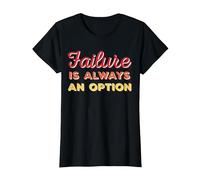 Failure is Always an Option T-Shirt, Women, Black, X-Small
