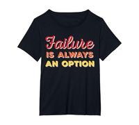 Failure is Always an Option T-Shirt, Women's Plus, Black, 2X