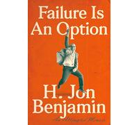 Failure Is An Option: An Attempted Memoir