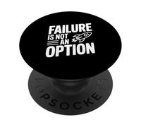 Failure Is Not An Option Motivational Quote PopSockets Adhesive PopGrip