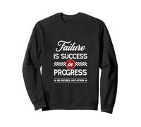 Failure is success in progress Sweatshirt